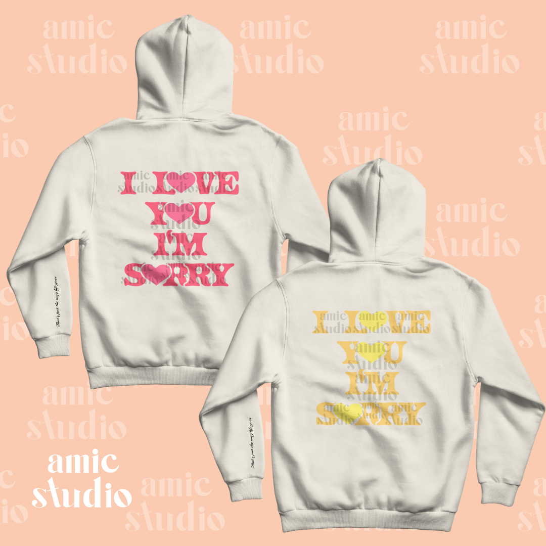 ilyis hoodie (I love you, I'm sorry hoodie)